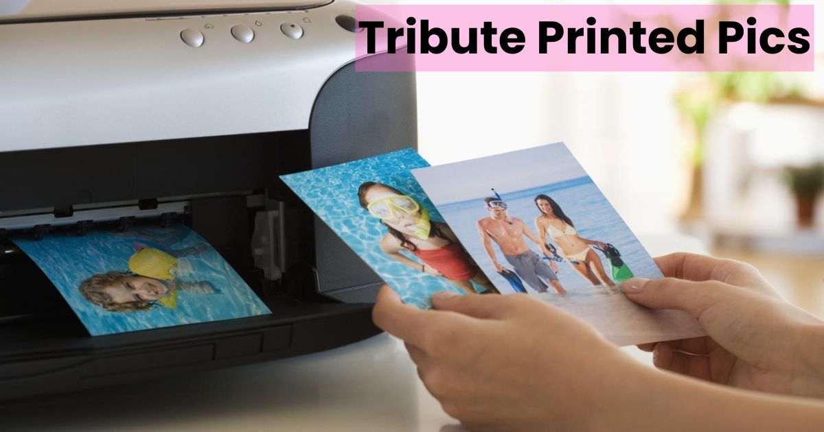 Printed Memories with TributePrintedPics: A Timeless Tribute